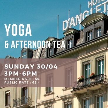 Yoga & Afternoon Tea at Hotel d'Angleterre!